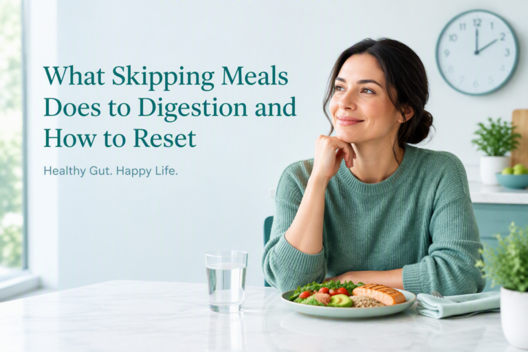 What skipping meals does to digestion and how to reset with a balanced meal and water
