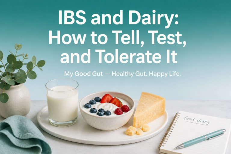 Cover photo: dairy items and title 'IBS and Dairy: How to Tell, Test, and Tolerate It' for My Good Gut