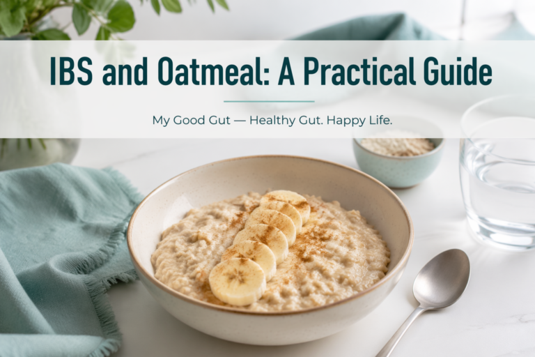 Bowl of oatmeal with banana and title overlay: IBS and Oatmeal: A Practical Guide