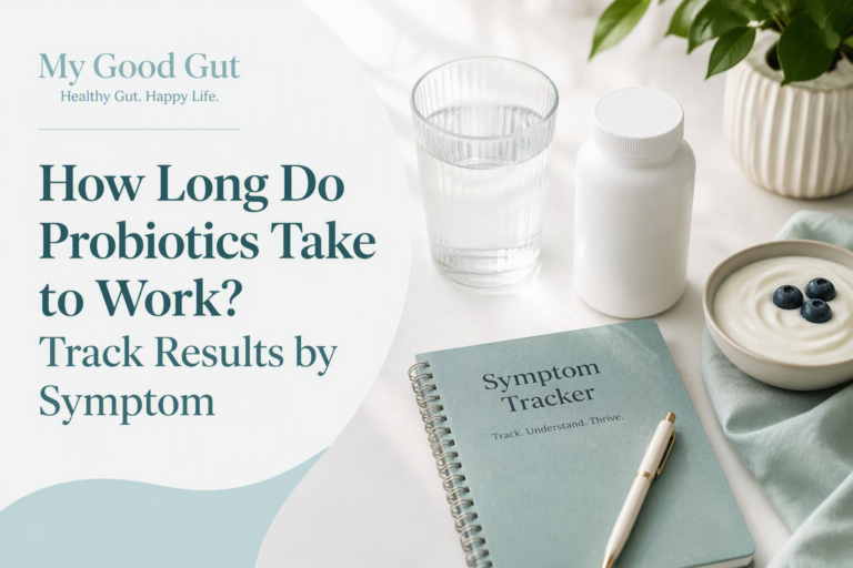 How long probiotics take to work, with supplements, yogurt, and a symptom tracker