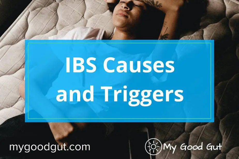 IBS Causes and Triggers